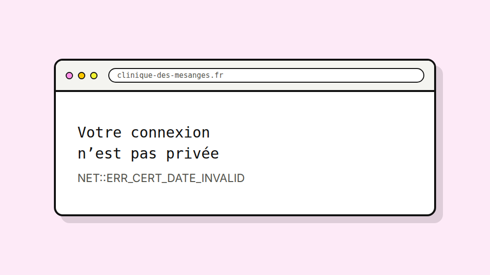 Fenêtre de navigateur affichant, votre connexion n'est pas privée